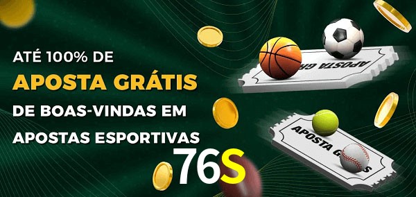 76S Ate 100% de Aposta Gratis
